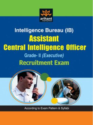 Arihant Intelligence Bureau Assistant Central Intelligence Officer Grade II Recruitment Exam